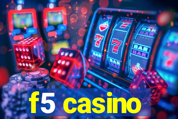 f5 casino